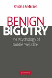 Benign Bigotry