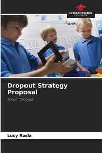 Dropout Strategy Proposal