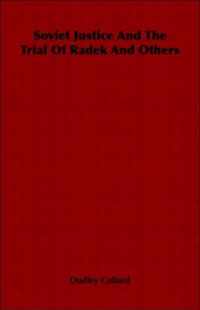 Soviet Justice And The Trial Of Radek And Others