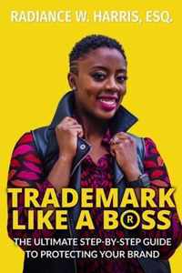 Trademark Like A Boss
