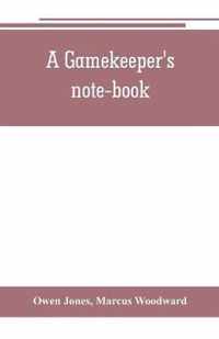 A gamekeeper's note-book