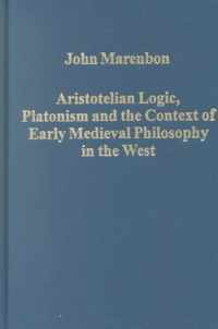 Aristotelian Logic, Platonism, and the Context of Early Medieval Philosophy in the West