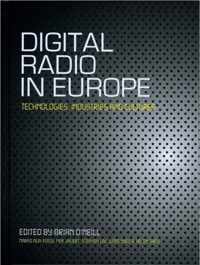 Digital Radio in Europe - Technologies, Industries  and Cultures