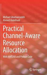 Practical Channel-Aware Resource Allocation