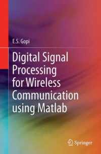 Digital Signal Processing for Wireless Communication using Matlab