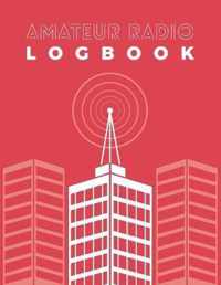 Amateur Radio Logbook: Logbook for Ham Radio Operators; Amateur Ham Radio Station Log Book; Radio-Wave Frequency & Power Test Logbook; Ham Ra
