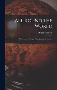 All Round the World [microform]