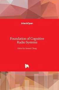 Foundation of Cognitive Radio Systems