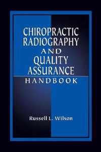 Chiropractic Radiography and Quality Assurance Handbook