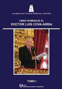 Libro Homenaje Al Dr. Luis Cova Arria, Tomo I
