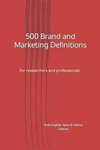 500 Brand and Marketing Definitions