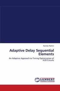 Adaptive Delay Sequential Elements