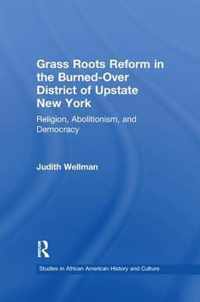 Grassroots Reform in the Burned-over District of Upstate New York