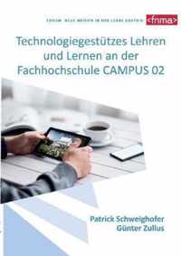 Technologiegestutzes Lehren und Lernen an der Fachhochschule CAMPUS 02