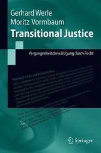Transitional Justice: Vergangenheitsbewältigung Durch Recht