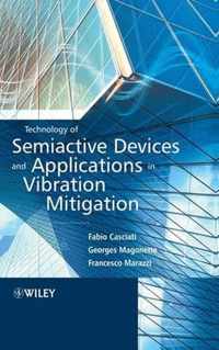 Technology of Semiactive Devices and Applications in Vibration Mitigation