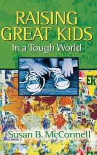 Raising Great Kids in a Tough World