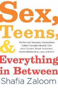 Sex, Teens, and Everything in Between