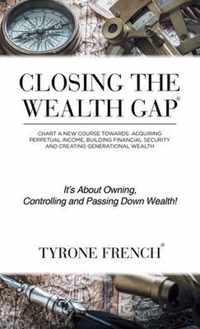 Closing the Wealth Gap: Chart a New Course Towards