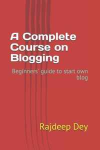 A Complete Course on Blogging