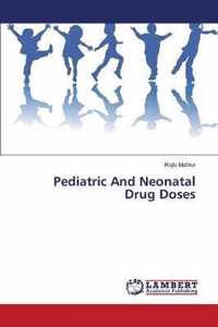 Pediatric And Neonatal Drug Doses