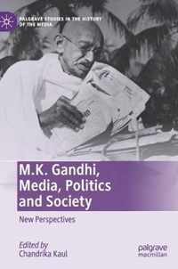 M K Gandhi Media Politics and Society