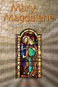 Mary Magdalene, Princess of Orange