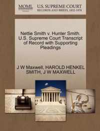 Nettie Smith V. Hunter Smith. U.S. Supreme Court Transcript of Record with Supporting Pleadings