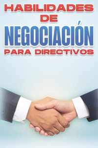 Habilidades de Negociacion Para Directivos