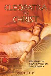 Cleopatra to Christ: Jesus