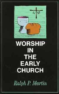 Worship in the Early Church