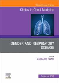 Gender and Respiratory Disease, An Issue of Clinics in Chest Medicine