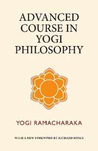Advanced Course in Yogi Philosophy
