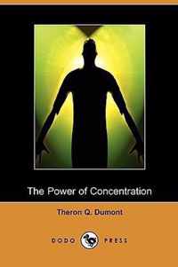 The Power of Concentration (Dodo Press)