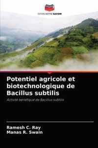 Potentiel agricole et biotechnologique de Bacillus subtilis