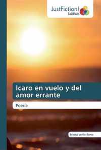 Icaro en vuelo y del amor errante