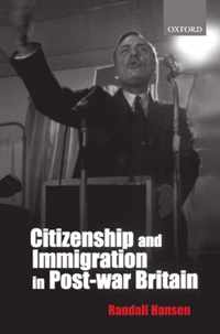 Citizenship and Immigration in Postwar Britain