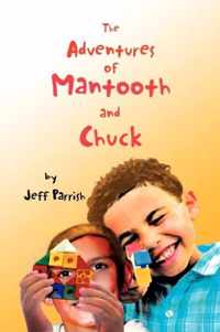 The Adventures of Mantooth and Chuck