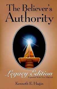 The Believer's Authority Legacy Edition