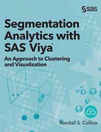 Segmentation Analytics with SAS Viya