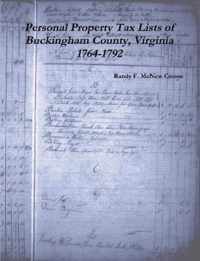 Personal Property Tax Lists  of  Buckingham County, Virginia 1764-1792