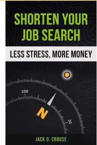 Shorten Your Job Search - Less Stress, More Money