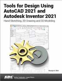 Tools for Design Using AutoCAD 2021 and Autodesk Inventor 2021