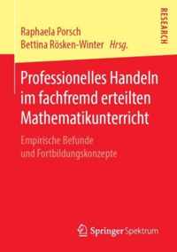 Professionelles Handeln im fachfremd erteilten Mathematikunterricht