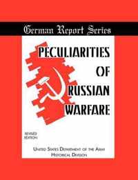 Peculiarities of Russian Warfare (German Reports Series)