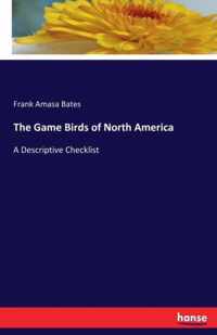 The Game Birds of North America