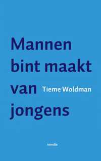 Mannen bint maakt van jongens - Tieme Woldman - Paperback (9789462543539)