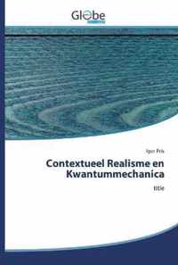 Contextueel Realisme en Kwantummechanica