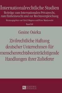 Zivilrechtliche Haftung deutscher Unternehmen für menschenrechtsbeeinträchtigende Handlungen ihrer Zulieferer