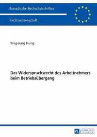 Das Widerspruchsrecht Des Arbeitnehmers Beim Betriebsuebergang